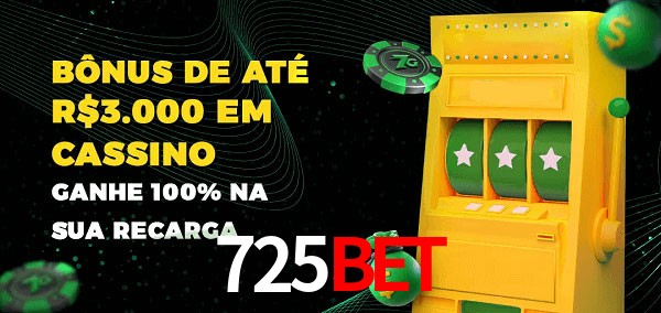 725BET melhor bônus de depósito